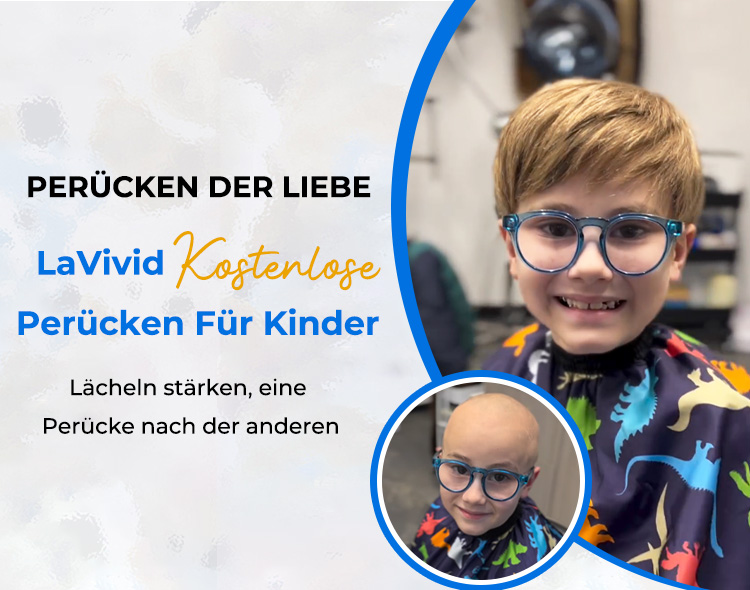 Perücken der Liebe - Kostenlose Perücken für Kinder von LaVivid - Lächeln stärken, eine Perücke nach der anderen